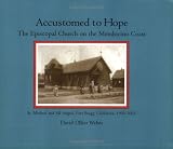 Search : Accustomed to Hope: The Episcopal Church on the Mendocino Coast
