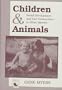 Children And Animals: Social Development And Our Connections To Other Species (Lives in Context)