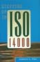 Stepping Up to ISO 14000: Integrating Environmental Quality with ISO 9000 and TQM