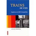Trains de vies : Enqu�te sur la SNCF d'aujourd'hui