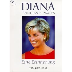 Diana. Princess of Wales. Eine Erinnerung