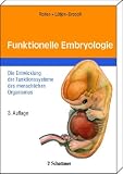 Funktionelle Embryologie: Die Entwicklung der Funktionssysteme des menschlichen Organismus