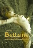 Beltaine. Eine mythische Erz�hlung