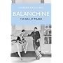Balanchine: The Ballet Maker (Eminent Lives)