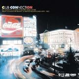 Search : Club Connection: the Authentic Sound of Eighties Club Culture from the Vaults of Atlantic and Warner Bros. Records 1979-1985 [VINYL]
