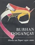 Burhan Dogancay: Works on Paper 1950-2000