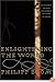 Enlightening the World: Encyclopedie, The Book That Changed the Course of History