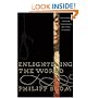 Enlightening the World: Encyclopedie, The Book That Changed the Course of History