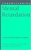 Understanding Mental Retardation (Understanding Health and Sickness Series)