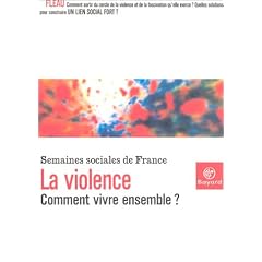 La Violence : Comment vivre ensemble ?