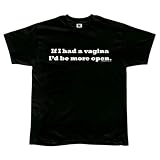 If I Had A Vagina T-Shirt