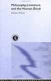 Review Routledge  / Philosophy, Literature and the Human Good