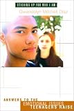 Sticking Up for Who I Am: Answers to the Emotional Issues Teenagers Raise