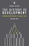 The History of Development: From Western Origins to Global Faith, 4th edition