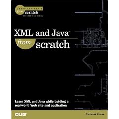 Using XML and Java from Scratch (Special Edition)