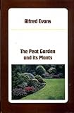 The peat garden and its plants