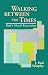 Books : Walking Between the Times: Paul's Moral Reasoning
