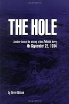 The Hole: Another Look at the Sinking of the Estonia Ferry on September 28th 1994