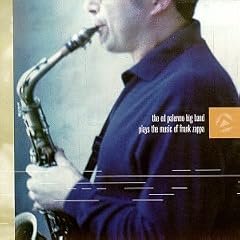 The Ed Palermo Big Band Plays the Music of Frank Zappa