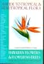 Hawaiian Flowers and Flowering Trees: A Guide to Tropical & Semitropical Flora