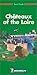 Michelin Green Guide: Chateaux of the Loire (Michelin Green Tourist Guides (English))