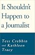 It Shouldn't Happen to a Journalist