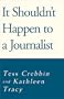 It Shouldn't Happen to a Journalist