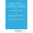 Localization and Delocalization in Quantum Chemistry: Vol. 1: Atoms and Molecules in the Ground... by  Odilon Chalvet and Raymond Daudel