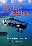 A View from Above: 200 Years of Aviation in Ireland