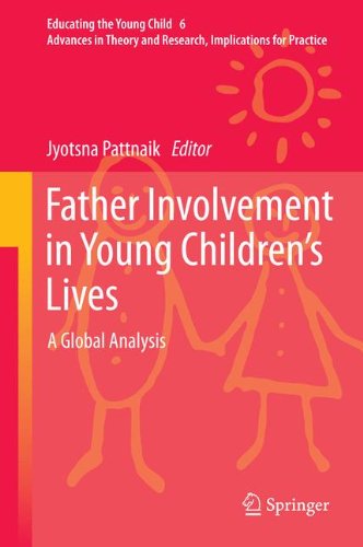 Father Involvement in Young Children's Lives: A Global Analysis (Educating the Young Child)