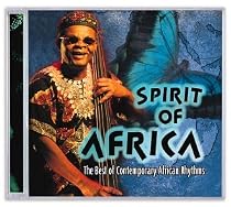 Spirit of Africa: The Best of Contemporary African Rhythms