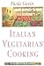Italian Vegetarian Cooking, New, Revised