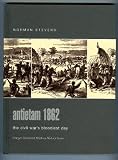 Antietam 1862: The Civil War s Bloodiest Day (Praeger Illustrated Military History)