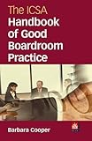 The ICSA handbook of good boardroom practice