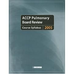 ACCP Pulmonary Board Review 2005: Course Syllabus
