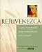 Books : Rejuvenezca: La Guia Maxima del Antienvejecimiento para la Mujer