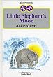 Little Elephant's Moon (Cartwheels)