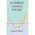 Algebraic Number Theory by Edwin Weiss