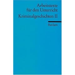 Kriminalgeschichten II: (Arbeitstexte f�r den Unterricht): F�r die Sekundarstufe
