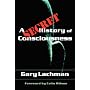 A Secret History of Consciousness