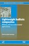 Lightweight Ballistic Composites: Military and Law-Enforcement Applications (Woodhead Publishing in Materials)