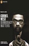 Democracy Matters: Winning the Fight Against Imperialism (Unabridged) Cornel West