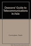 The Deacon's guide to telecommunications in Asia