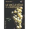Le vin, la vigne et la biodynamie