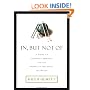 In, But Not Of: A Guide to Christian Ambition