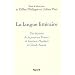 La langue litt�raire : Une histoire de la prose en France de Gustave Flaubert � Claude Simon