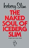 The Naked Soul of Iceberg Slim