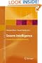 Swarm Intelligence: Introduction and Applications (Natural Computing Series)