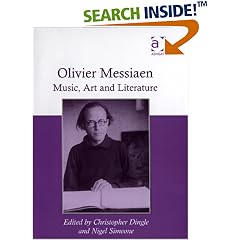 Olivier Messiaen: Music, Art and Literature (Music & Literature)