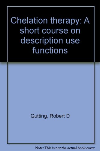 Chelation therapy: A short course on description use functions